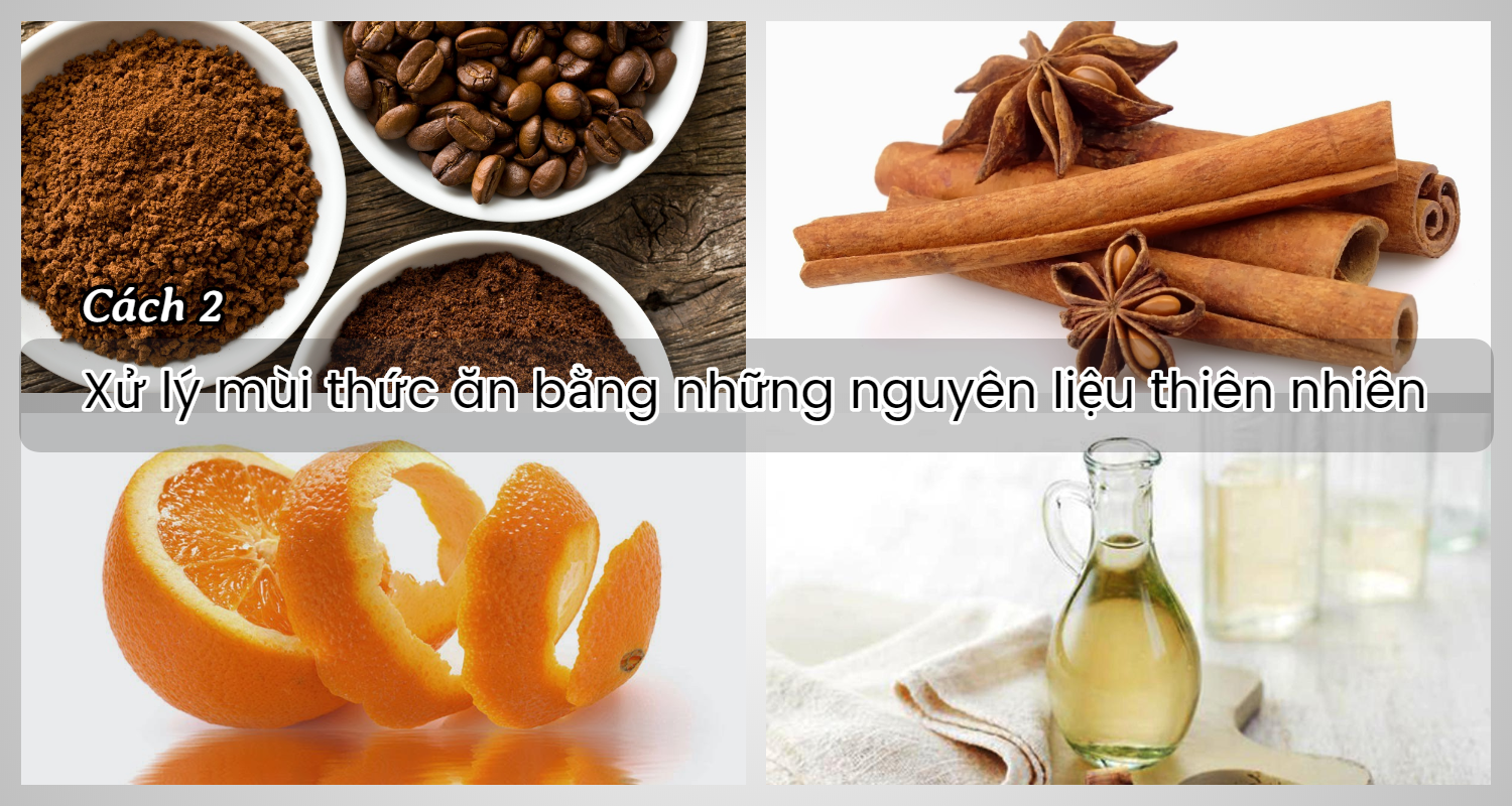 Những cách xử lý mùi thức ăn