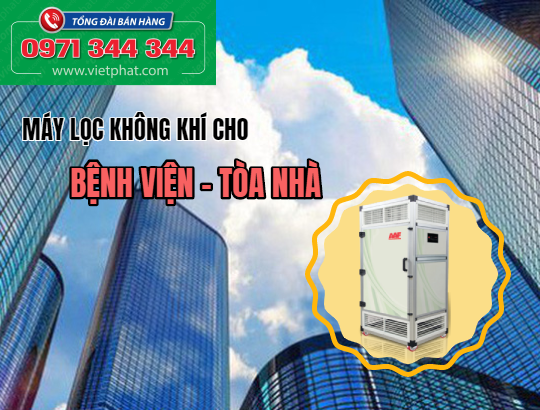Máy lọc không khí cho bệnh viện, tòa nhà
