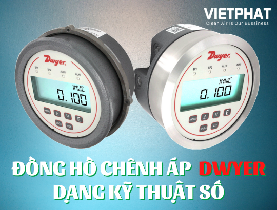 Đồng hồ đo chênh áp kỹ thuật số Dwyer