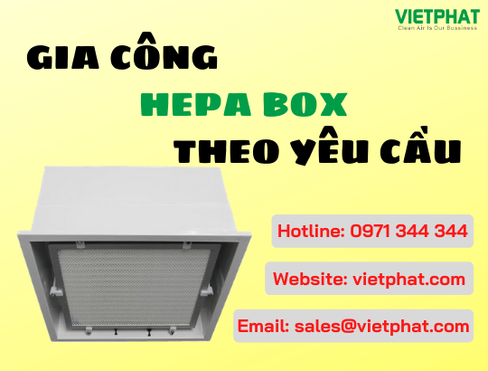 Gia công HEPA Box theo yêu cầu